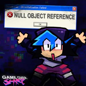 NULL OBJECT REFERENCE (Game Over)