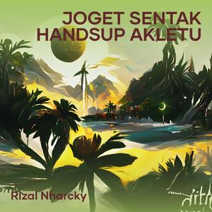 Joget Sentak Handsup Akletu
