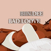 Blin.Dee - Bad Loove