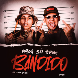 Aqui Só Tem Bandido