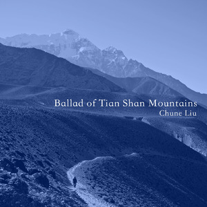 天山風情 / Ballad of Tian Shan Mountain