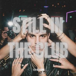 Still in the club