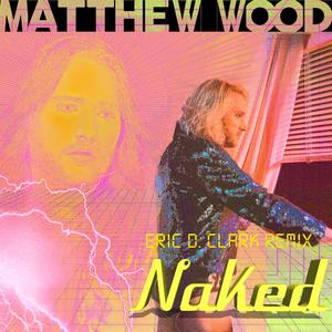 Naked (Eric D. Clark Remix) (Eric D. Clark Remix)