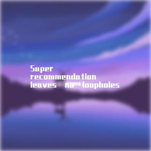 Super recommendation leaves no loopholes