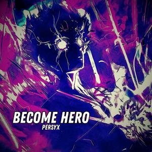 Become Hero (Suno.ai)