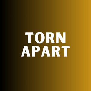 Torn Apart