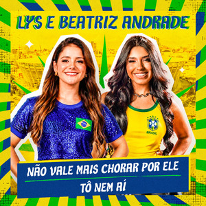 Não Vale Mais Chorar por Ele / Tô Nem Aí