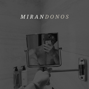Mirándonos