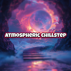Chillstep Dreamscape