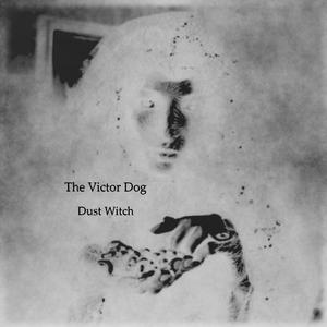 The Victor Dog Presents: Dust Witch