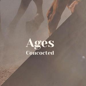 Ages Concocted