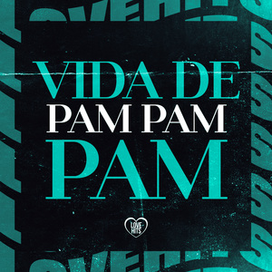 Vida de Pam Pam Pam