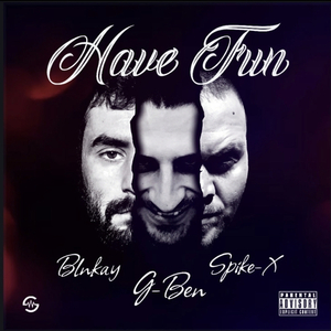 Have Fun (feat. Spike-X & Blnkay)