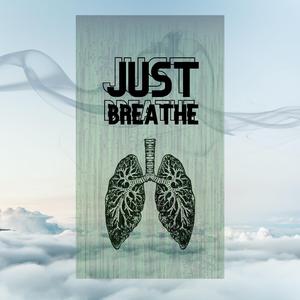 Just breathe