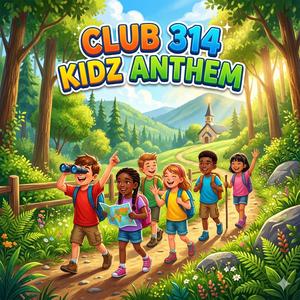 Club 314 Kidz Anthem