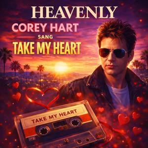 Corey Hart Sang Take My Heart
