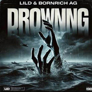 Drowning (feat. BornRich AG)
