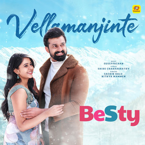 Vellamanjinte (From "Besty") (Original Motion Picture Soundtrack)