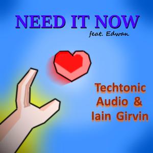 Need It Now (feat. Edwan & Becci Flint)