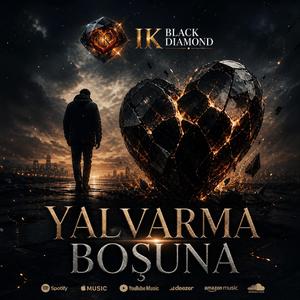 Yalvarma Boşuna