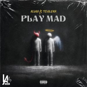 PlayMad (feat. Alvah & Tevy Dan)