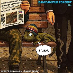 MÉGOTS DUB (Version LONGUE REMIX )