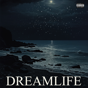 Dreamlife（Prod.by 你被什么困住了）