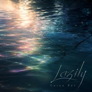Lazily
