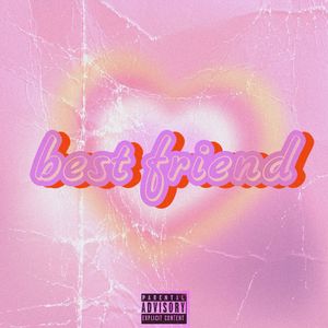 Best Friend（proud by Bubbleboy）