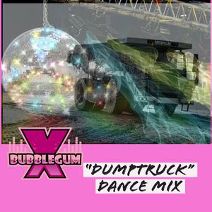 Dumptruck (Dance Version)