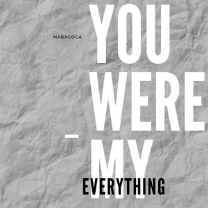 You Were My Everything