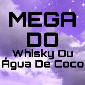 Mega Do Whisky Ou Água De Coco