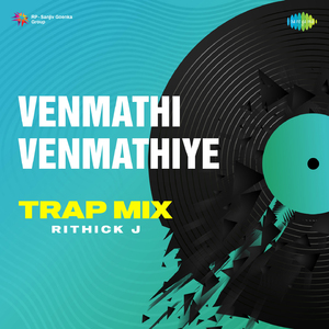 Venmathi Venmathiye - Trap Mix