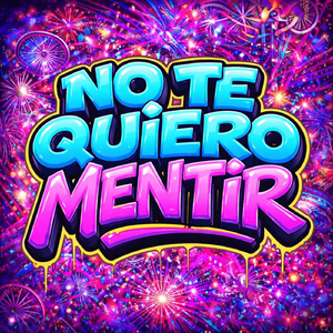 No te quiero mentir