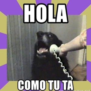 Hola como tu ta