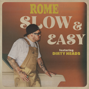 Slow & Easy (feat. Dirty Heads)