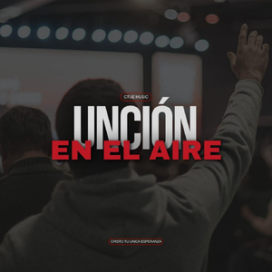Unción en el Aire (En Vivo)