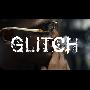 Glitch (feat. Marijuana XO, Funny$Money & Joe Pablo)