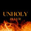 BLUUR - Unholy