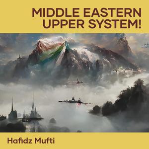 Middle Eastern Upper System!