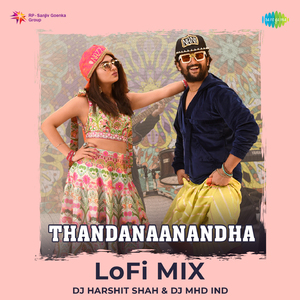 Thandanaanandha - LoFi Mix