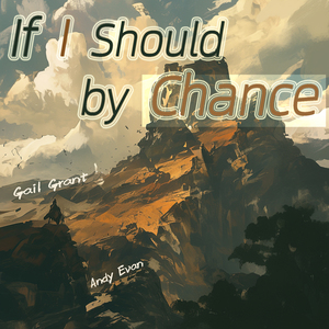 If I Should by Chance (Female Version)