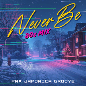 Never be (80s MIX)