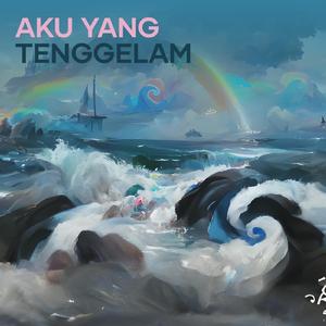 Aku Yang Tenggelam (Remastered 2024)