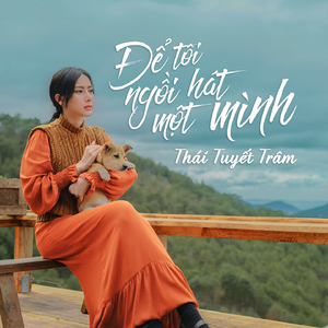 Để Tôi Ngồi Hát Một Mình