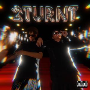 2Turnt (feat. YnrKp)