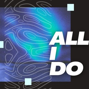 All I Do