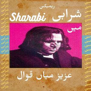 Aziz Mian Qawwal | Main Sharabi (Remix)