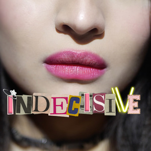 Indecisive
