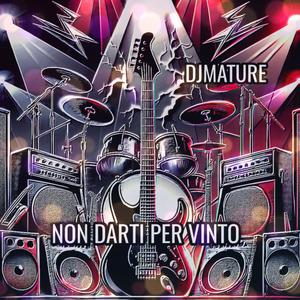 NON DARTI PER VINTO